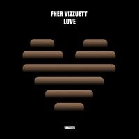 Fher Vizzuett - Love