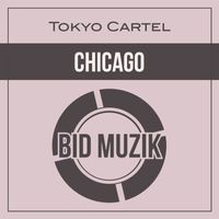 Tokyo Cartel - Chicago
