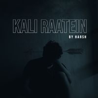 Harsh - Kali Raatein