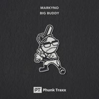 Markyno - Big Buddy