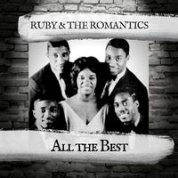 Ruby And The Romantics - All the Best