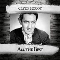 Clyde McCoy - All the Best