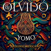 Yomo - Se Me Olvidó (Regional Mexicano)