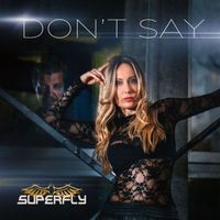 Superfly - Don't Say