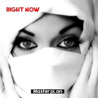 Masterplan - Right Now (Explicit)