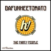 Dafunkeetomato - The Party People