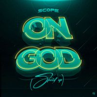 Scope - On God (Speed Up)