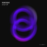 Dubesque - Jetzt EP