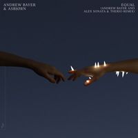 Andrew Bayer & Asbjørn - Equal (Andrew Bayer and Alex Sonata & TheRio Remix)