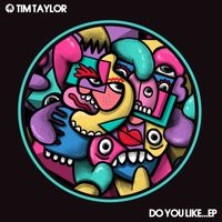 Tim Taylor (UK) - Do You Like…ep