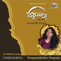 Swagatalakshmi Dasgupta - Chirosokha