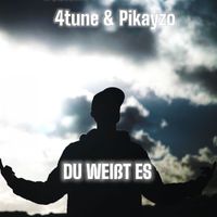 4tune & Pikayzo - Du weißt es