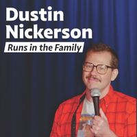 Dustin Nickerson - Runs in The Family