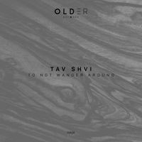 Tav Shvi - To Not Wander Around