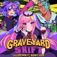 Mori Calliope - Graveyard Shift ft. BOOGEY VOXX