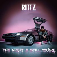 Rittz - The Night's Still Young (Explicit)