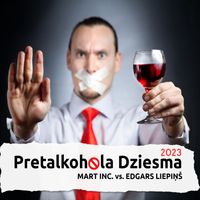 Edgars Liepiņš - Pretalkohola dziesma 2023 (Mart Inc. Remixes)