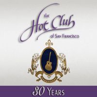 The Hot Club Of San Francisco - 30 Years