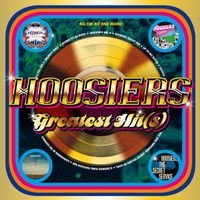The Hoosiers - Greatest Hit(s)