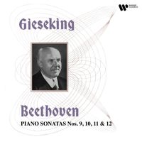 Walter Gieseking - Beethoven: Piano Sonatas Nos. 9, 10, 11 & 12