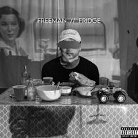 Fridge - Freeman (Explicit)