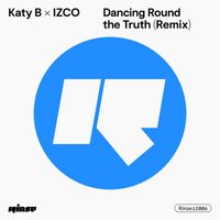 Katy B - Dancing Round the Truth (Izco Remix)