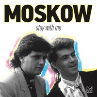 Moskow - Stay With Me