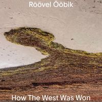 Röövel Ööbik - How the West Was Won