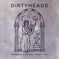 Dirty Heads - Midnight Control Sessions: Night 2 (Explicit)