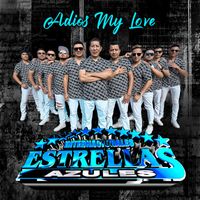 Internacionales Estrellas Azules - Adios My Love