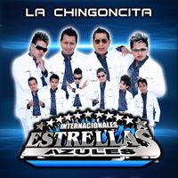 Internacionales Estrellas Azules - La Chingoncita