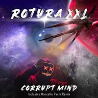 Rotura XXL - Corrupt Mind
