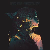 David West - Things You Say