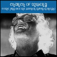 Church Of Misery - Come And Get Me Sucker (David Koresh)