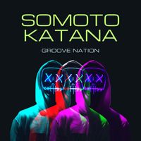 Somoto Katana - Groove Nation