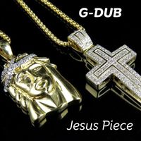 G-Dub - Jesus Piece (Explicit)