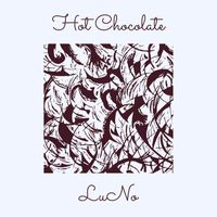 Luno - Hot Chocolate