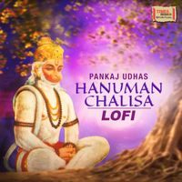 Pankaj Udhas - Hanuman Chalisa (LoFi)