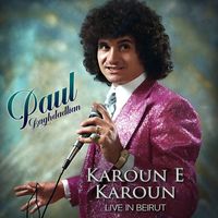 Paul Baghdadlian - Karoun E Karoun (Live in Beirut)