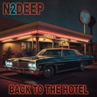 N2Deep - Back To The Hotel