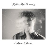 Scott Matthews - New Skin (Acoustic)