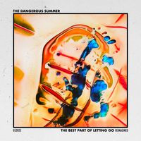The Dangerous Summer - The Best Part Of Letting Go (Reimagined)