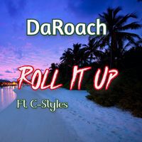 DaRoach - Roll It Up