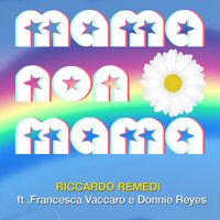 Riccardo Remedi - Mama non mama