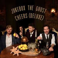 Jukebox The Ghost - Cheers (Deluxe Version [Explicit])