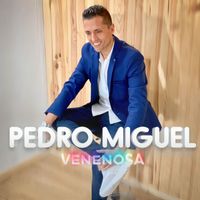 Pedro Miguel - Venenosa