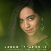 Shamika Bhide - Shokh Nazaron Se