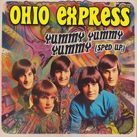 Ohio Express - Yummy Yummy Yummy (Re-recorded - Sped Up)