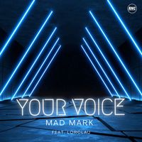Mad Mark - Your Voice
