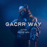 Clutter - Gacrr Way